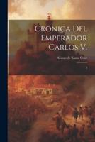 Cronica Del Emperador Carlos V.