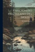Cancionero Castellano Del Siglo 15