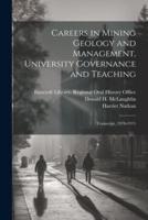 Careers in Mining Geology and Management, University Governance and Teaching