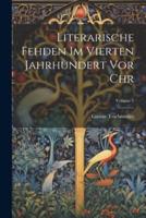 Literarische Fehden Im Vierten Jahrhundert Vor Chr; Volume 1