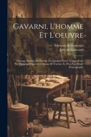 Gavarni, L'homme Et L'oeuvre