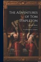 The Adventures of Tom Stapleton; or, 202 Broadway. Complete