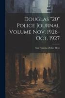 Douglas "20" Police Journal Volume Nov. 1926-Oct. 1927