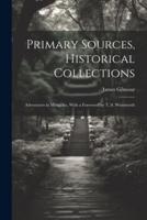 Primary Sources, Historical Collections