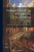 Primary Sources, Historical Collections