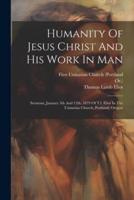 Humanity Of Jesus Christ And His Work In Man