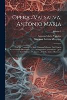 Opera /Valsalva, Antonio Maria