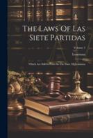 The Laws Of Las Siete Partidas