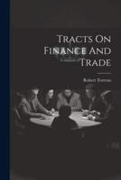 Tracts On Finance And Trade