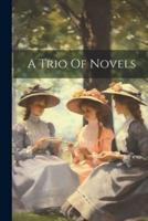 A Trio Of Novels