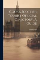 Cook's Scottish Tourist Official Directory, A Guide
