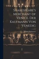 Shakespeare's Merchant of Venice. Der Kaufmann Von Venedig