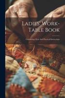 Ladies' Work-Table Book