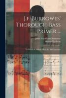 J.f. Burrowes' Thorough-Bass Primer ...