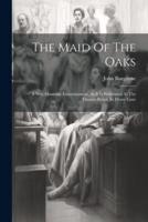 The Maid Of The Oaks