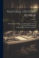 Natural History Review; Volume 1