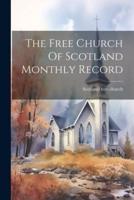 The Free Church Of Scotland Monthly Record