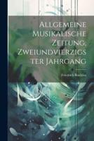 Allgemeine Musikalische Zeitung, Zweiundvierzigster Jahrgang
