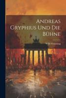 Andreas Gryphius Und Die Bühne