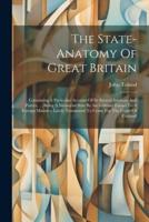 The State-Anatomy Of Great Britain