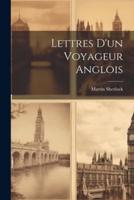 Lettres D'un Voyageur Anglois