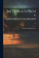 Meteorologische Untersuchungen...