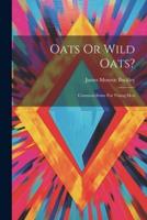 Oats Or Wild Oats?