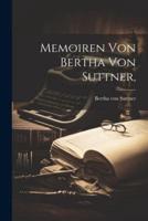 Memoiren Von Bertha Von Suttner,