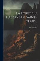 La Forêt Ou L'abbaye De Saint-Clair...