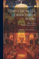 Hymns From The Greek Office Books