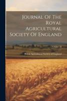 Journal Of The Royal Agricultural Society Of England; Volume 10