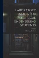 Laboratory Notes For Electrical Engineering Students