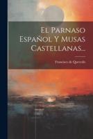 El Parnaso Español Y Musas Castellanas...