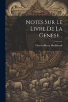 Notes Sur Le Livre De La Genèse...