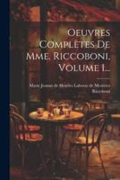Oeuvres Complètes De Mme. Riccoboni, Volume 1...