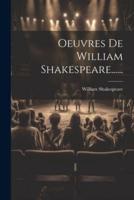 Oeuvres De William Shakespeare......