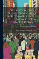 Observations Sur Le Traité De Navigation Et De Commerce Entre La France Et La Grande Bretagne