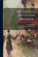 Oeuvres De Mathurin Regnier...