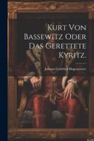 Kurt Von Bassewitz Oder Das Gerettete Kyritz.