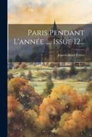 Paris Pendant L'année ..., Issue 12...