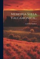 Memoria Sulla Valcamonica...