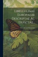 Libellulinae Europaeae Descriptae Ac Depictae...