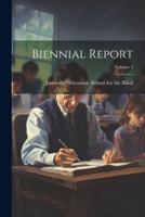 Biennial Report; Volume 1
