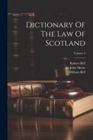 Dictionary Of The Law Of Scotland; Volume 2