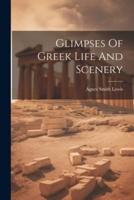 Glimpses Of Greek Life And Scenery