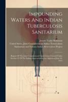 Impounding Waters And Indian Tuberculosis Sanitarium