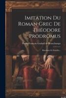 Imitation Du Roman Grec De Théodore Prodromus