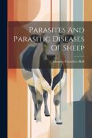 Parasites And Parasitic Diseases Of Sheep