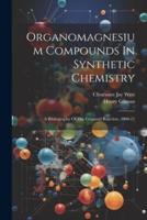 Organomagnesium Compounds In Synthetic Chemistry