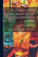 La Fabrication Des Sirops Et Des Conserves De Raisins
